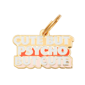 Cute But Psycho Pet ID Tag